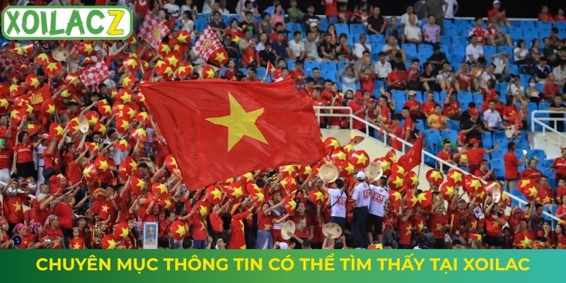 Chuyên mục thông tin có thể tìm thấy tại Xoilac