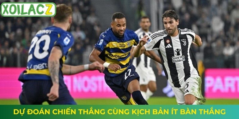 Dự đoán chiến thắng cùng kịch bản ít bàn thắng