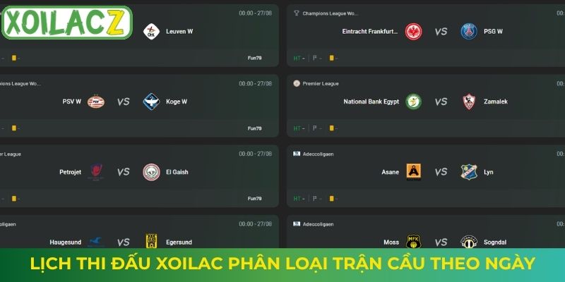 Lịch thi đấu Xoilac phân loại trận cầu theo ngày