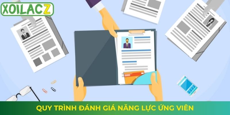 Quy trình đánh giá năng lực ứng viên