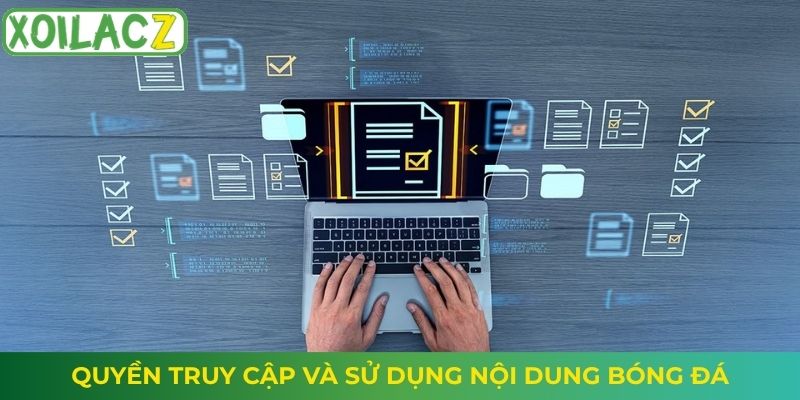 Quyền truy cập và sử dụng nội dung bóng đá