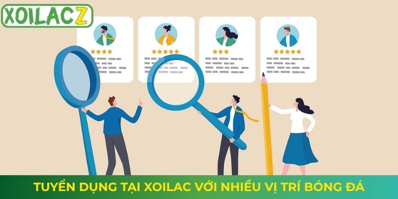 Tuyển dụng tại Xoilac với nhiều vị trí bóng đá